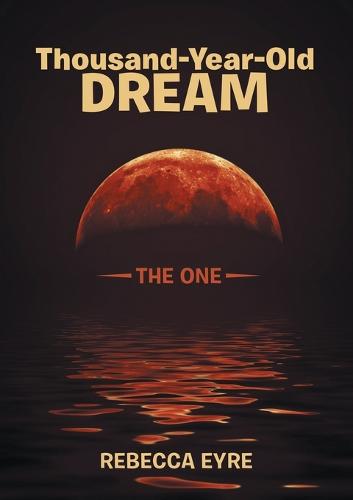 Thousand-Year-Old Dream: The One (Paperback)