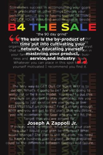 B4 the Sale: The 90 Day Grind (Paperback)