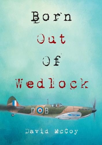 Born Out of Wedlock (Paperback)