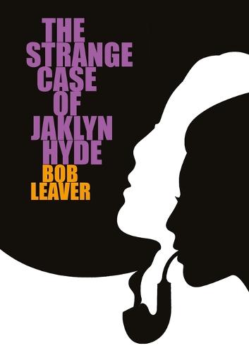The Strange Case of Jaklyn Hyde (Paperback)