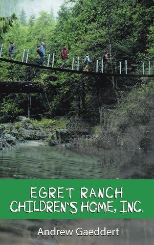 Egret Ranch: Children's Home, Inc. (Hardback)