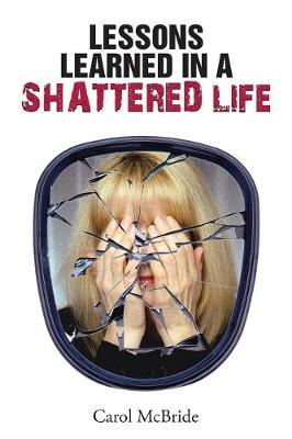 Lessons Learned in a Shattered Life (Paperback)