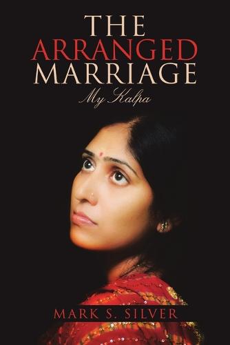 The Arranged Marriage: My Kalpa (Paperback)