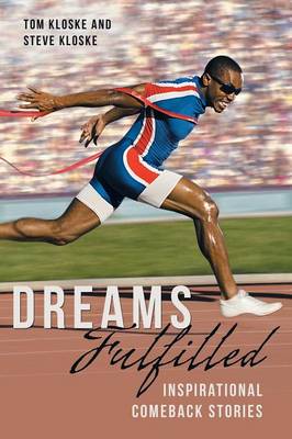 Dreams Fulfilled: Inspirational Comeback Stories (Paperback)