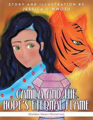 Camila and the Hope's Eternal Flame: (Golden Heart Ministries) (Paperback)