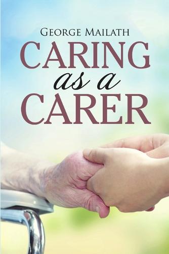 Caring as a Carer (Paperback)
