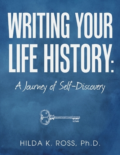 Writing Your Life History: A Journey of Self-Discovery (Paperback)