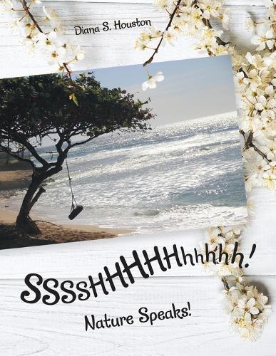 Sssshhhhhhhhhh!: Nature Speaks! (Paperback)