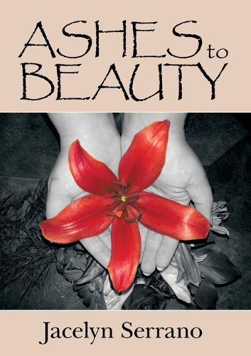 Ashes to Beauty (Paperback)