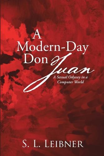 A Modern-Day Don Juan: A Sexual Odyssey in a Computer World (Paperback)