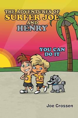 The Adventures of Surfer Joe and Henry: You Can Do It (Paperback)