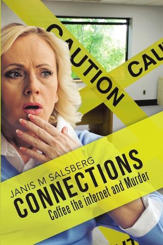 Connections: Coffee the Internet and Murder (Paperback)