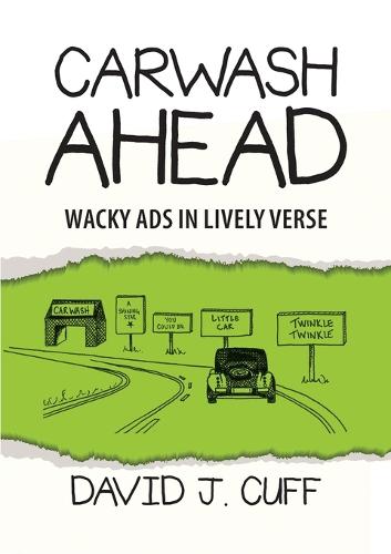 Carwash Ahead: Wacky Ads in Lively Verse (Paperback)