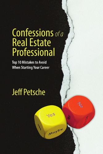Confessions of a Real Estate Professional: Top 10 Mistakes to Avoid When Starting Your Career (Paperback)