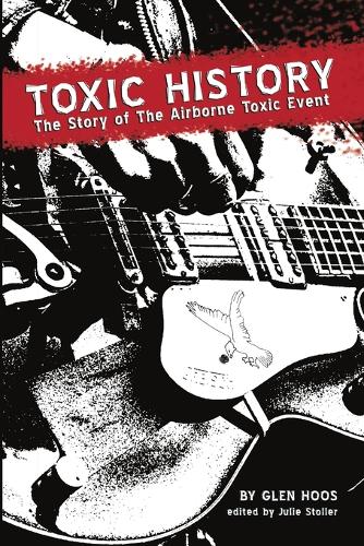 Toxic History: The Story of the Airborne Toxic Event (Paperback)