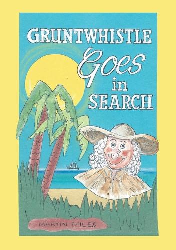 Gruntwhistle Goes in Search (Paperback)
