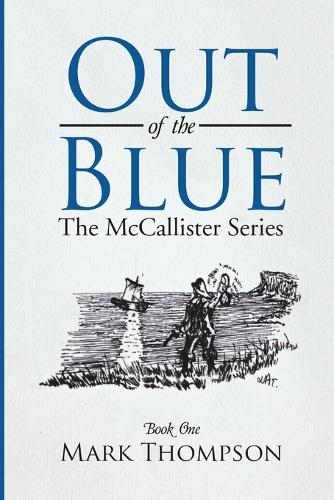 Out of the Blue: The McCallister Series Book One (Paperback)