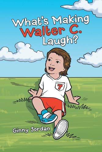 What's Making Walter C. Laugh? (Paperback)