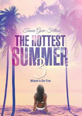 The Hottest Summer 3: Miami's On Fire (Paperback)