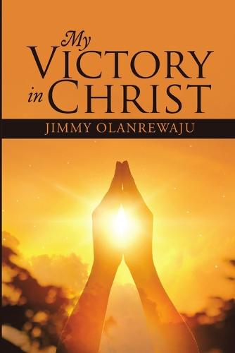 My Victory in Christ (Paperback)