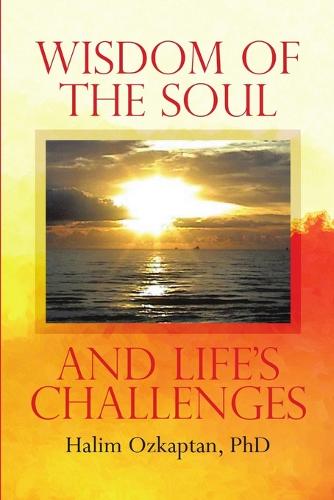 Wisdom of the Soul and Life's Challenges (Paperback)