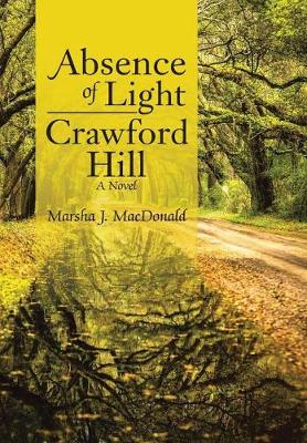 Absence of Light-Crawford Hill (Hardback)