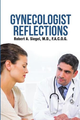 Gynecologist Reflections (Paperback)
