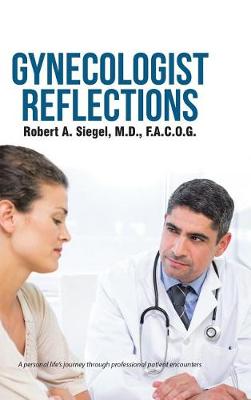 Gynecologist Reflections (Hardback)