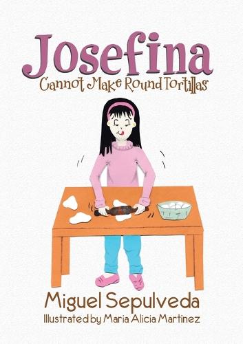 Josefina Cannot Make Round Tortillas (Paperback)