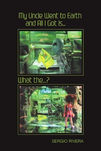 My Uncle Went to Earth and All I Got Ise: What Thee? (Paperback)