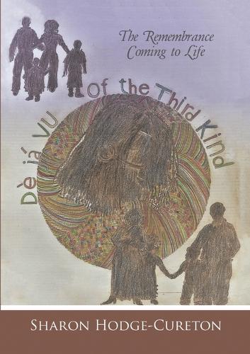 D j Vu of the Third Kind: The Remembrance Coming to Life (Paperback)
