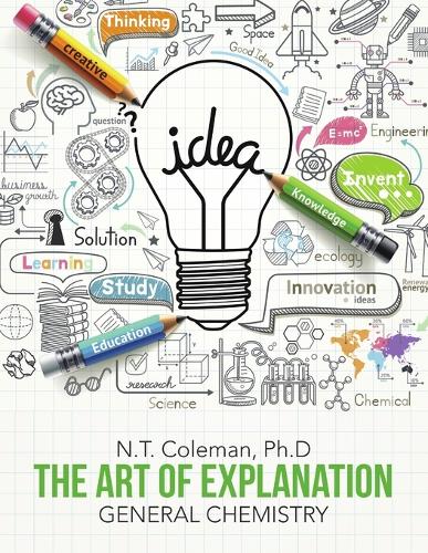 The Art of Explanation: General Chemistry (Paperback)