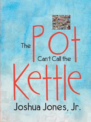The Pot Can't Call the Kettle (Paperback)