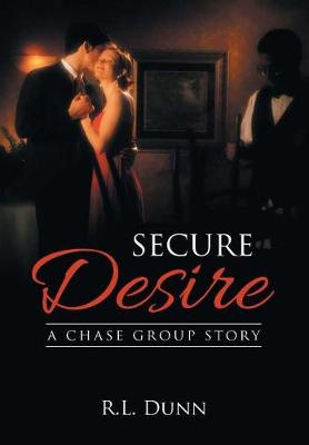 Secure Desire: A Chase Group Story (Hardback)