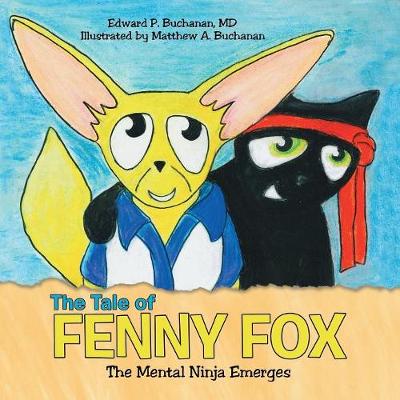 The Tale of Fenny Fox: The Mental Ninja Emerges (Paperback)