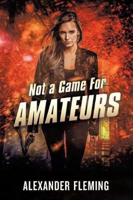 Not a Game for Amateurs (Paperback)