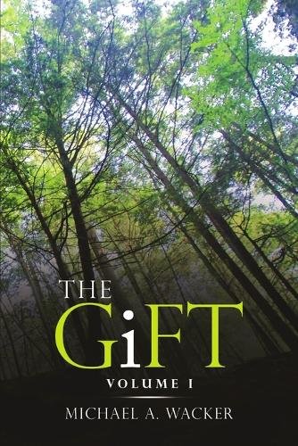 The Gift: Volume I (Paperback)
