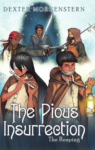 The Pious Insurrection: The Reaping (Hardback)