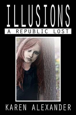 Illusions: A Republic Lost (Paperback)