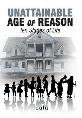 Unattainable Age of Reason: Ten Stages of Life (Hardback)