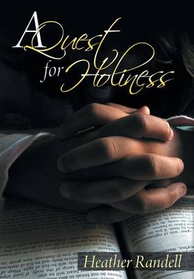 A Quest for Holiness (Hardback)