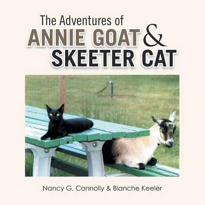 The Adventures of Annie Goat & Skeeter Cat (Paperback)