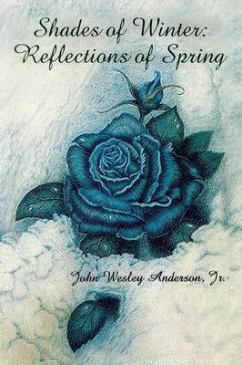 Shades of Winter: Reflections of Spring (Paperback)