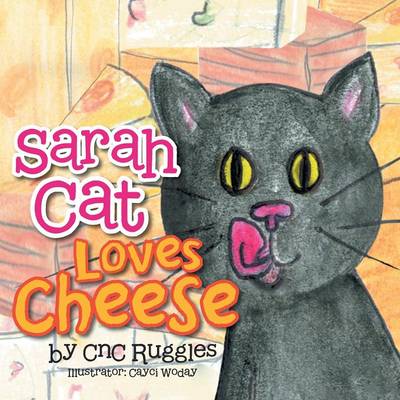 Sarah Cat Loves Cheese! (Paperback)