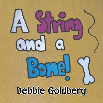 A String and a Bone! (Paperback)