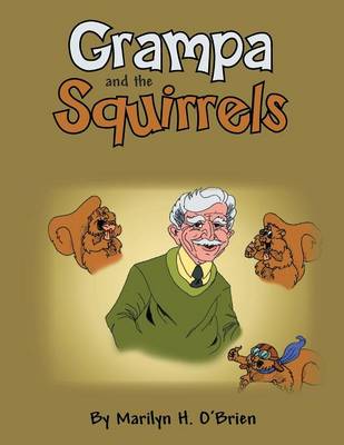 Grampa and the Squirrels (Paperback)