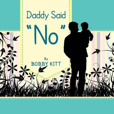 Daddy Said ''No'' (Paperback)