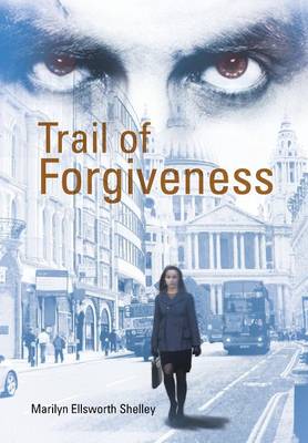 Trail of Forgiveness (Hardback)