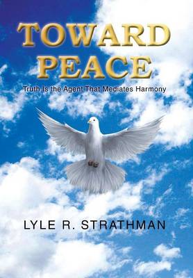 Toward Peace (Hardback)