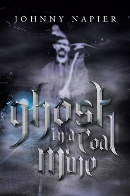 Ghost in a Coal Mine (Paperback)